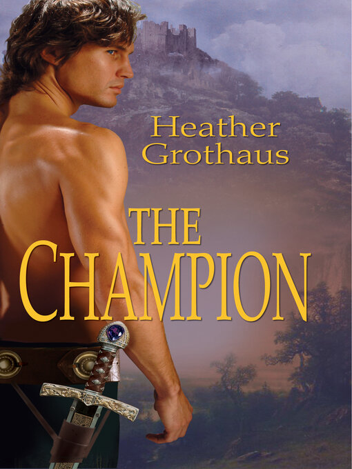Title details for The Champion by Heather Grothaus - Available